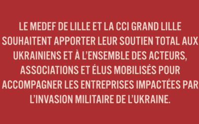 CP – MEDEF LILLE MÉTROPOLE X CCI GRAND LILLE – 2 mars 2022